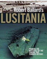 Robert Ballard's Lusitania