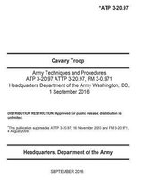 Cavalry Troop Army Techniques and Procedures ATP 3-20.97 ATTP 3-20.97, FM 3-0.9