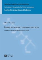 Potsdam Linguistic Investigations / Potsdamer Linguistische Untersuchungen / Recherches Linguistiques à Potsdam 14 - Produktnamen der Lebensmittelindustrie