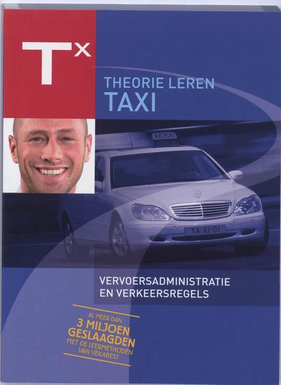 Cover van het boek 'Theorie Leren Taxi / Vervoersadministratie en verkeersregels / druk 1'