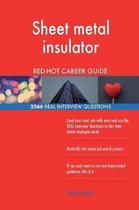 Sheet metal insulator RED-HOT Career Guide; 2566 REAL Interview Questions