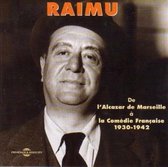 Raimu - De L Alcazar De Marseille À La Comedie Française 3 (CD)