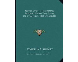 Notes Upon the Human Remains from the Caves of Coahuila, Mexico (1884)