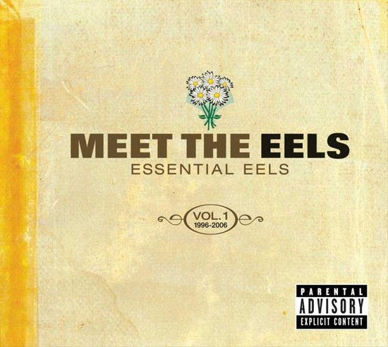 Meet the Eels: Essential Eels 1996-2006, Vol. 1