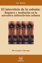 Nexos y Diferencias. Estudios de la Cultura de América Latina 3 - El intersticio de la colonia