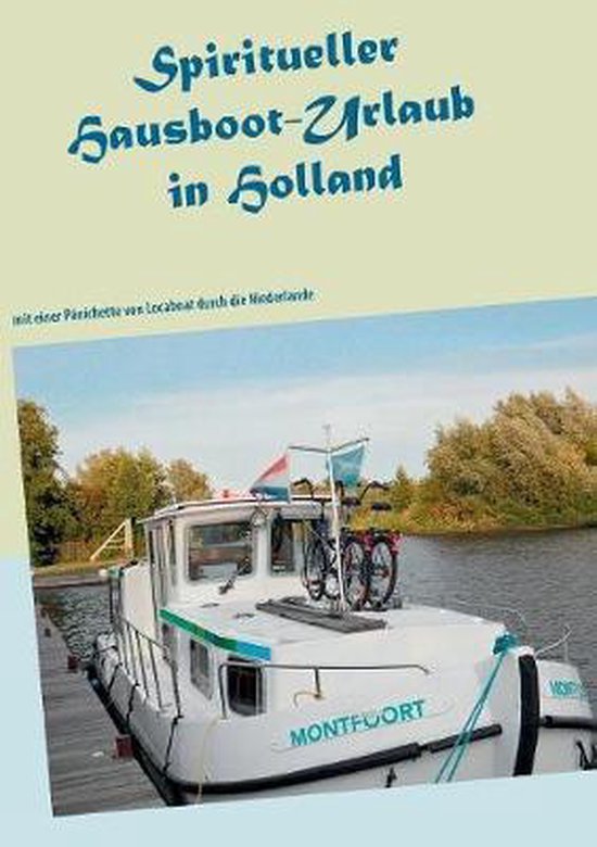 Spiritueller Hausboot-Urlaub in Holland - cover