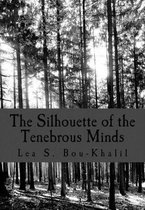 The Silhouette of the Tenebrous Minds