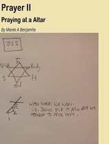 Prayer - Making a Frankincense Smell - Prayer II: Praying At A Altar