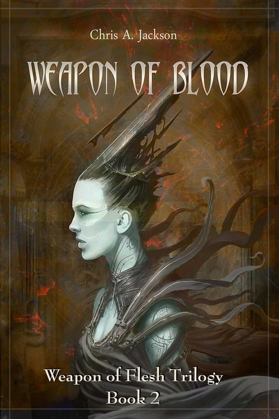 Weapon of Flesh Series 2 Weapon of Blood (ebook), Chris A Jackson
