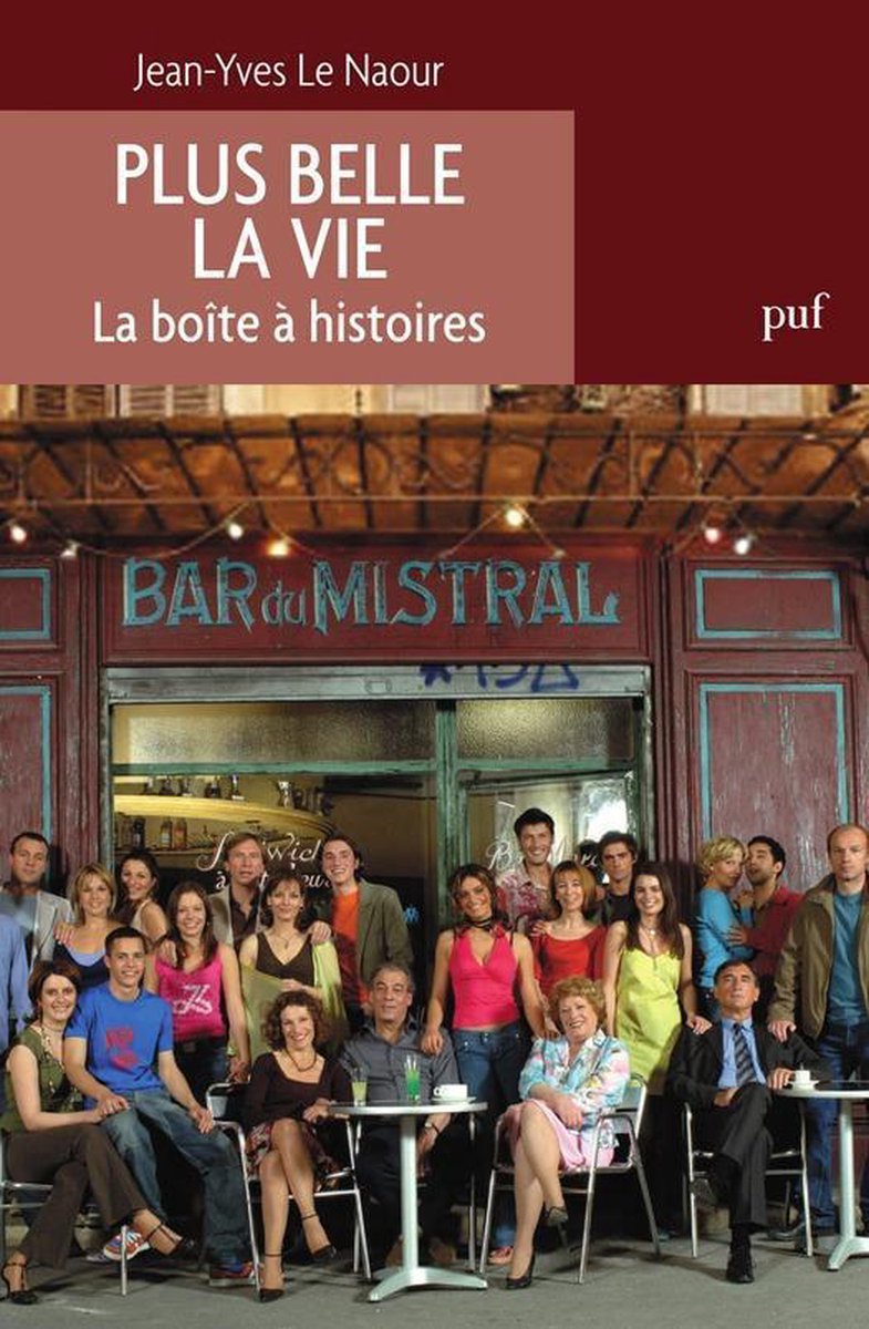 Plus belle la vie. La boîte à histoires (ebook), Jean-Yves Le Naour |  9782130625063 |... | bol.com
