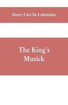 The king's musick; a transcript of records relating to music and musicians (1460-1700)
