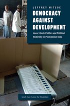 South Asia Across the Disciplines - Democracy against Development