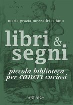 Libri & Segni - Libri & Segni: piccola biblioteca per Cancri curiosi