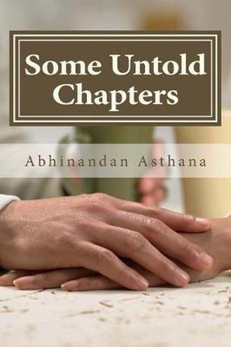 Some Untold Chapters van Abhinandan Asthana