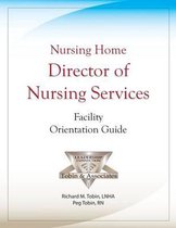Nursing Home Director of Nursing Services Facility Orientation Guide