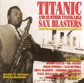Titanic and 23 Other Unsinkable Sax Blasters