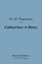 Barnes & Noble Digital Library - Catherine: A Story (Barnes & Noble Digital Library)