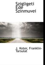 Szigligeti Ede Szinmuvei