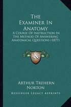 The Examiner in Anatomy
