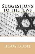 Suggestions to the Jews