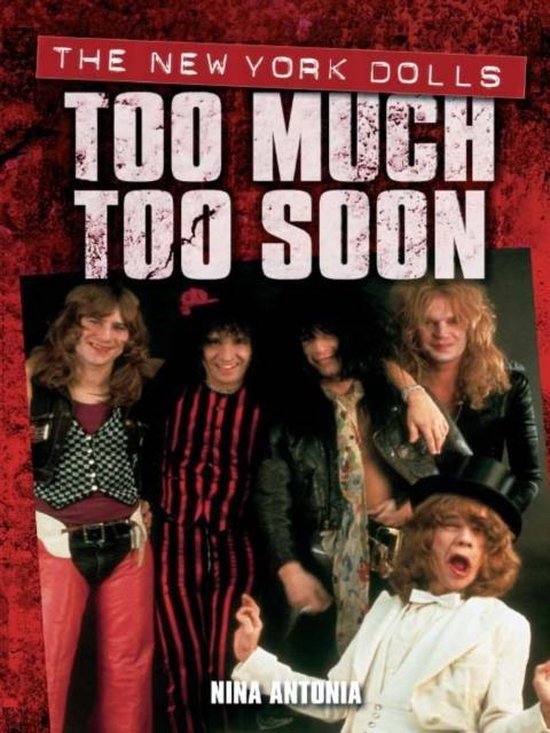 Boekomslag 'The New York Dolls Too Much Too Soon' met vijf bandleden in rockkleding.
