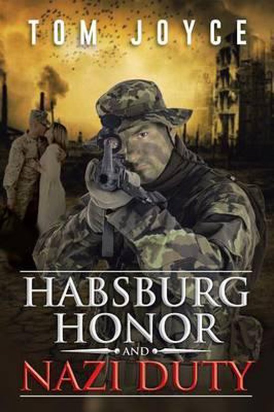 Habsburg Honor and Nazi Duty 9781496935076 Tom Joyce Boeken