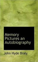 Memory Pictures an Autobiography