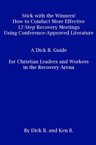 Stick with the Winners! How to Conduct More Effective 12-Step Recovery Meetings Using Conference-Approved Literature