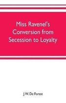Miss Ravenel's conversion from secession to loyalty