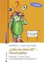 "Lubo aus dem All!" - Vorschulalter