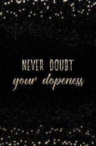 Never Doubt Your Dopeness