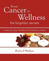 From Cancer to Wellness