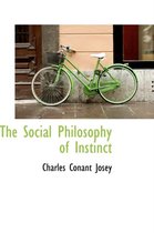 The Social Philosophy of Instinct