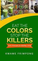 Eat the Colors Stop the Killers