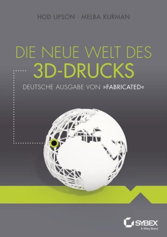 Die neue Welt des 3D-Drucks, Deutsche Ausgabe von Fabricated - cover