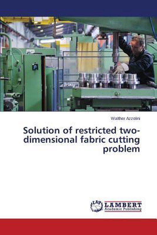 Solution of restricted two-dimensional fabric cutting proble ... - cover