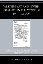 Western Art and Jewish Presence in the Work of Paul Celan
