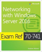 Exam Ref - Exam Ref 70-741 Networking with Windows Server 2016