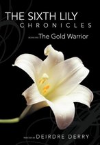 The Sixth Lily Chronicles: Book One