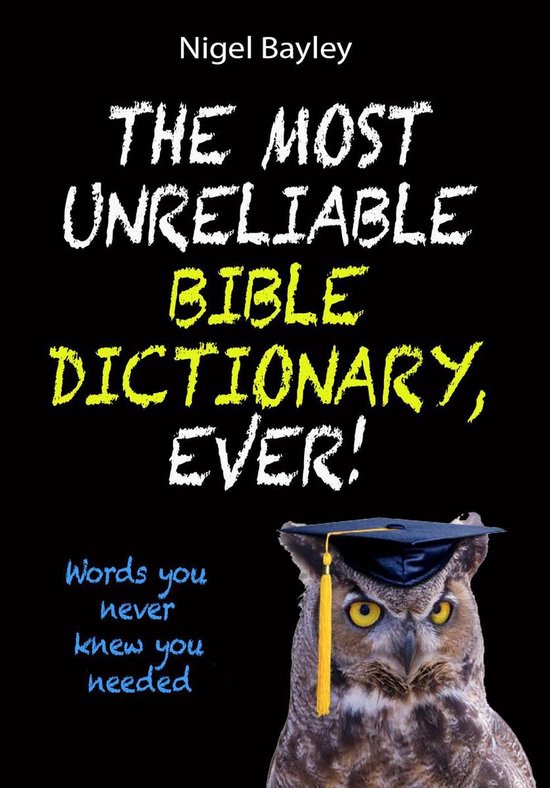 The Most Unreliable Bible Dictionary, Ever! - cover