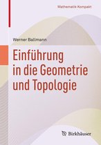 Mathematik Kompakt - Einführung in die Geometrie und Topologie