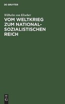 Vom Weltkrieg zum nationalsozialistischen Reich