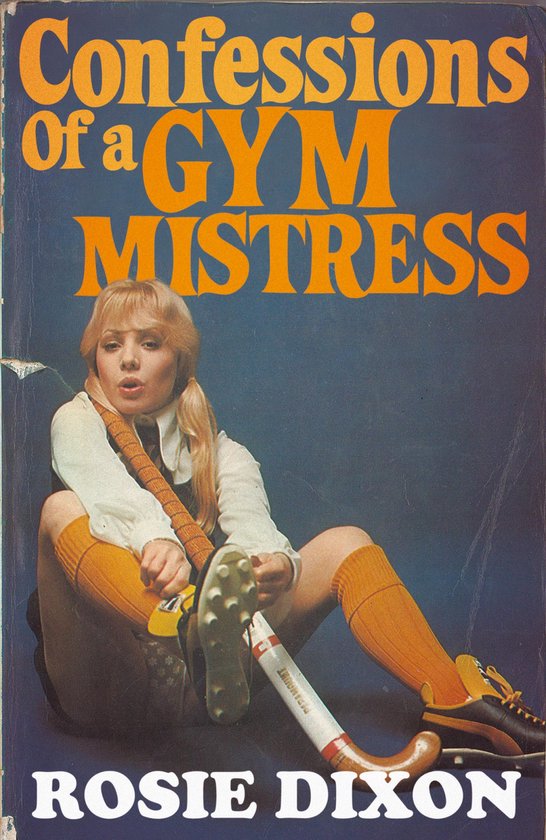 Rosie Dixon 2 - Confessions of a Gym Mistress (Rosie Dixon,  ... - cover