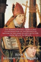 THE Roman Catholic Church and Its Recognition of the Validity of Baptism in the Name of Jesus (Acts 2