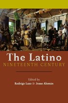 America and the Long 19th Century 18 - The Latino Nineteenth Century