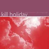 Kill Holiday - Somewhere Between The Wro (LP)