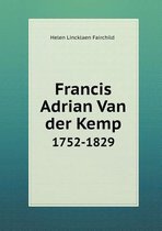 Francis Adrian Van Der Kemp 1752-1829