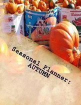 Seasonal Planner: Autumn