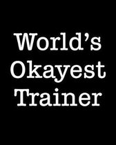 World's Okayest Trainer