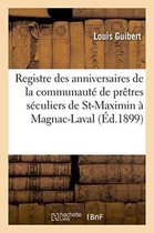 Religion- Registre Des Anniversaires de la Communauté de Prêtres Séculiers de Saint-Maximin À Magnac-Laval